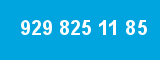 929 825 11 85